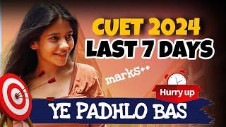 Crack CUET in Last 7 Days   Strategy to Guess MCQs  6 Last Minute Tips  CUET 2024 Preparation