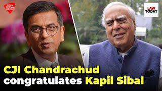 CJI DY Chandrachud Congratulates Kapil Sibal on the SCBA Election Victory  Law Today