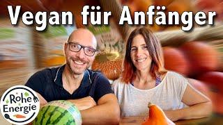 Vegan für Anfänger Unsere Grundnahrungsmittel