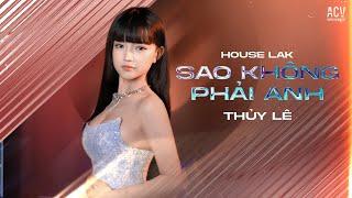 SAO KHÔNG PHẢI ANH HOUSE LAK - ĐINH TÙNG HUY  THỦY LÊ  COVER  Họ Không Thương Anh Đâu Đừng Cố...