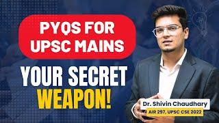 PYQs for UPSC Mains  the *Secret* Weapon