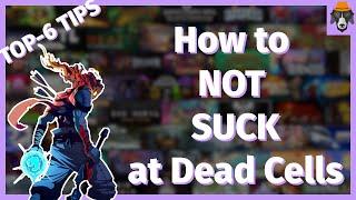 Top 6 Tips  How to not suck at Dead Cells  Part 1