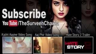 Surveen Chawla  Thanks for all your love to Hate Story 2 Trailer & Songs