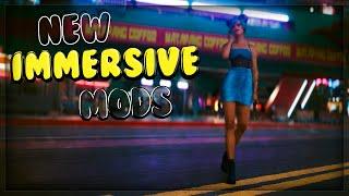 some NEW immersive mods for cyberpunk 2077