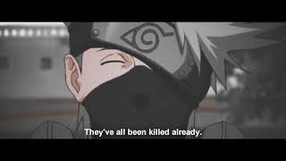 AMV - They have all been killed already Sad kakashi edit - Naruto