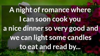 Please come and join me for a romantic night of dinner... 