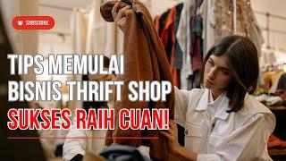 TIPS MEMULAI BISNIS THRIFT SHOP DENGAN MODAL TERBATAS