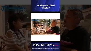 Heboh Isu Gading dan Gisel Rujuk