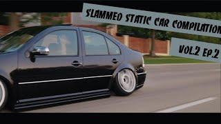 Slammed Static Car Compilation Vol.2 Ep.2