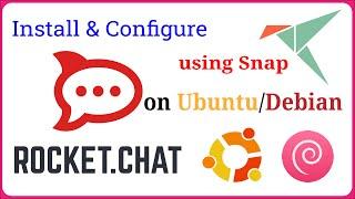 Rocket.Chat - How to Install Rocket ChatServer on Ubuntu using Snapd