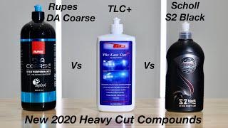 Best New Compounds Reviewed Rupes DA Coarse vs The Last Cut Plus vs Scholl Concepts S2 Black