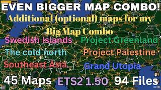 ETS2 1.50 EVEN BIGGER MAP COMBO Optional add-ons for my Big Map Combo. Add All  some or none