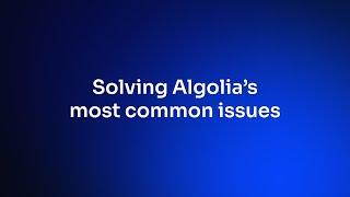 Solving Algolia’s most common issues - Tatsuro Handa Algolia
