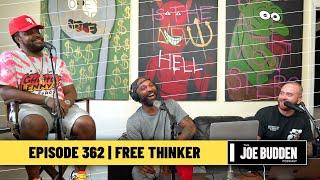 The Joe Budden Podcast Episode 362  Free Thinker