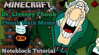 Dr. Livesey Phonk Walk Minecraft Note Block Tutorial