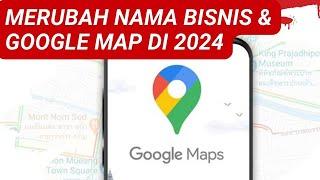 Terbaru 2024 Cara Merubah Nama Usaha di Google Map Alamat dan Koordinat 2024