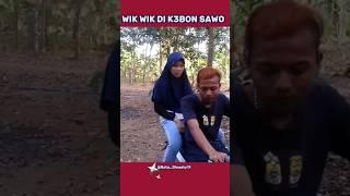 WIK WIK DI KEBON S4WO ‼️ film pendek  #shorts