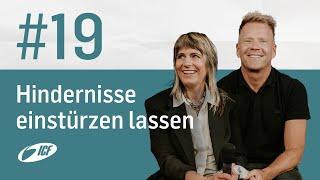 Hindernisse einstürzen lassen  21 Tage beten fasten geben  Leo & Susanna Bigger  ICF Zürich