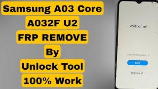 Samsung A03 Core A032F U2 FRP REMOVE Via Unlock Tool