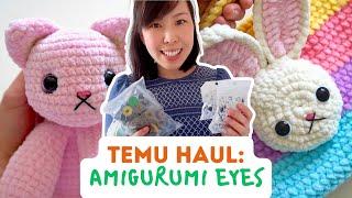 Amigurumi Eyes Haul from TEMU Unique specialty eyes for crochet dolls and toys