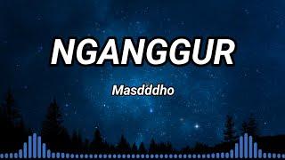 NGANGGUR - Masdddho Javanese lyrics music