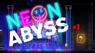 Neon Abyss Ep007 - Beamers For Boomers