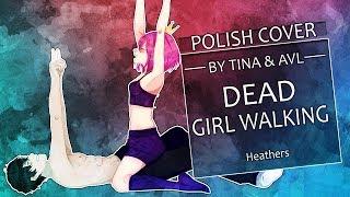 【Avlönskt x Tina】Dead Girl Walking 〖POLISH〗