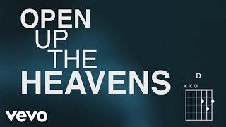 Vertical Worship - Open Up The Heavens Official Lyric Video