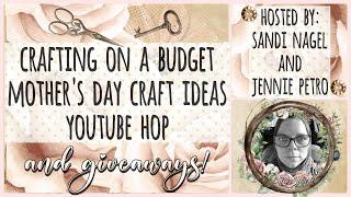 Crafting on a Budget Mothers Day craft idea Youtube Hop