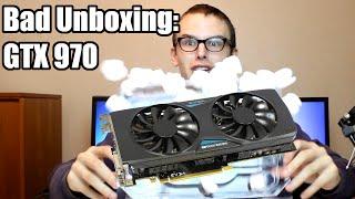 Bad Unboxing - Nvidia GTX 970