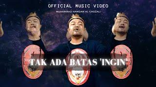 Tak Ada Batas Ingin Official Music Video