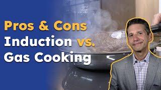 Induction vs Pro Gas Cooking Pros & Cons