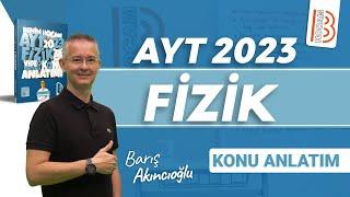 17 AYT Fizik - Newton Hareket Yasaları 1 - Barış AKINCIOĞLU 2023