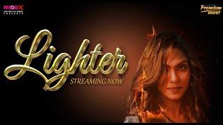  Lighter - Now Streaming on Mood X   Latest Mood X Web Series