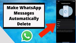 WhatsApp Messages to Automatically Delete