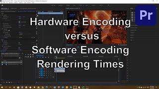 Adobe Premiere Pro 2020 Software Encoding vs. Hardware Encoding Rendering Times