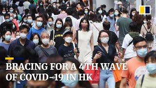 Coronavirus How close is Hong Kong to a fourth wave of Covid-19?