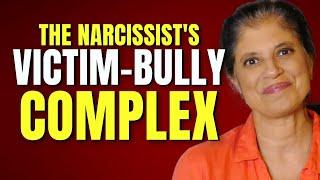 The narcissists victim-bully complex
