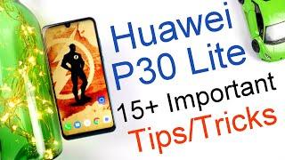 Huawei P30 Lite 15+ Tips and Tricks