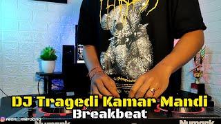 Breakbeat Tragedi Kamar Mandi x Tabik Mbok Nah  Rean Remix