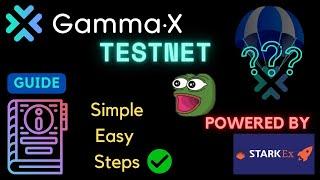 GammaX Exchange  Guide to Testnet  Pre-Token Rewards  StarkEx