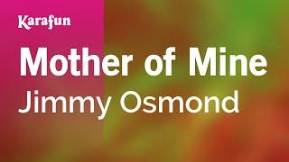 Mother of Mine - Jimmy Osmond  Karaoke Version  KaraFun