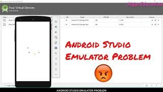 ANDROID  STUDIO  EMULATOR PROBLEM  اندرويد ستوديو Emulator  حل مشكلة