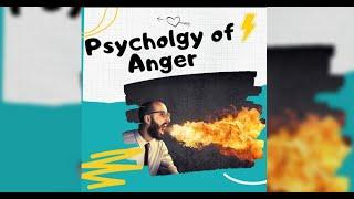 Psychology of anger.. Why we shout when we are angry..