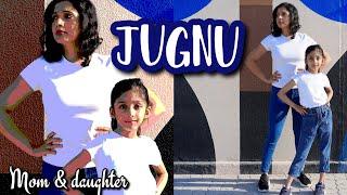 JUGNU  Dance cover  Badshah Nikhita Gandhi  Nivi and Ishanvi  Laasya  Mom Daughter Dance