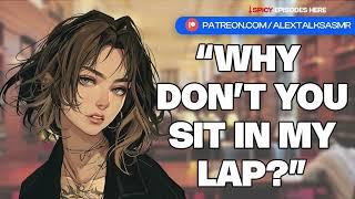 F4F Popular mean girl wants you to sit on her lap while you work SPICY enemies to more ASMR RP