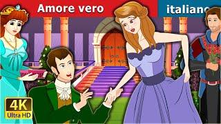 Amore vero  True Love  in Italian  Fiabe Italiane   @ItalianFairyTales