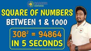 SQUARE TRICK  SQUARE OF ANY NUMBER 1-1000 IN 5 SECONDS  SQUARE OF 3 DIGIT NUMBER  CAREER DEFINER