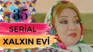 Xalxın Evi  35-ci seriya