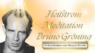 Kraftvolle Heilstrom Meditation nach Bruno Gröning  Geführt von Meryem Brooks